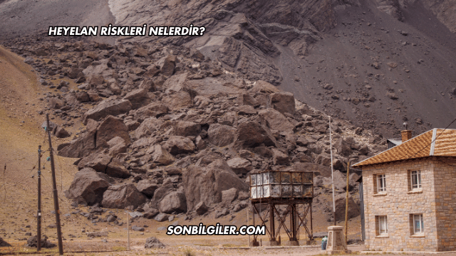 Heyelan Riskleri Nelerdir?