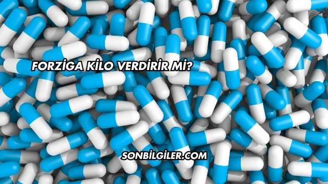 Forziga Kilo Verdirir mi?