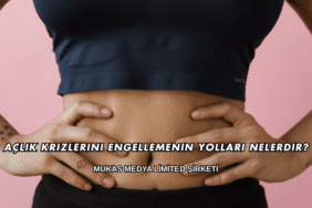 Açlık Krizlerini Engellemenin Yolları Nelerdir?