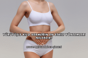 Yürüyüşle Kilo Vermenin En Etkili Yöntemleri Nelerdir?